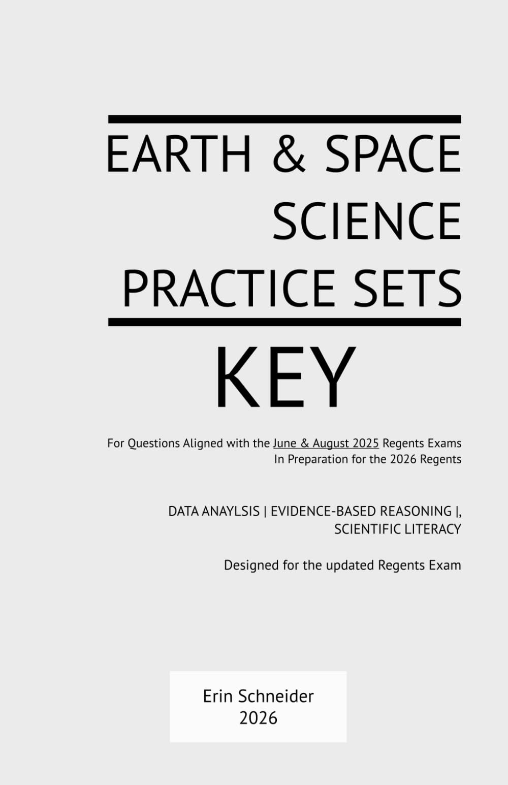 Earth & Space Science Practice Sets - KEY: Edition aligned for the 2026 Regents (Data Analysis, Evidence-Based Reasoning, and Literacy-Aligned Practice)