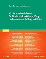 45 Naturheilverfahren - fit für die Heilpraktikerprüfung nach den neuen Prüfungsleitlinien 343755591X Book Cover