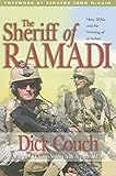 The Sheriff of Ramadi: Navy Seals and the Winning of al-Anbar