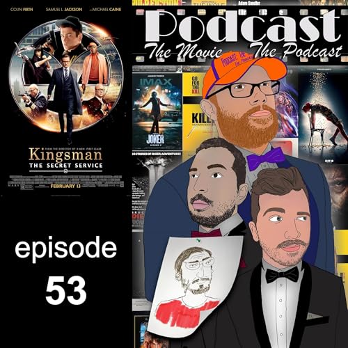 Episode 53: Kingsman: The Secret Service Podcast Por  arte de portada
