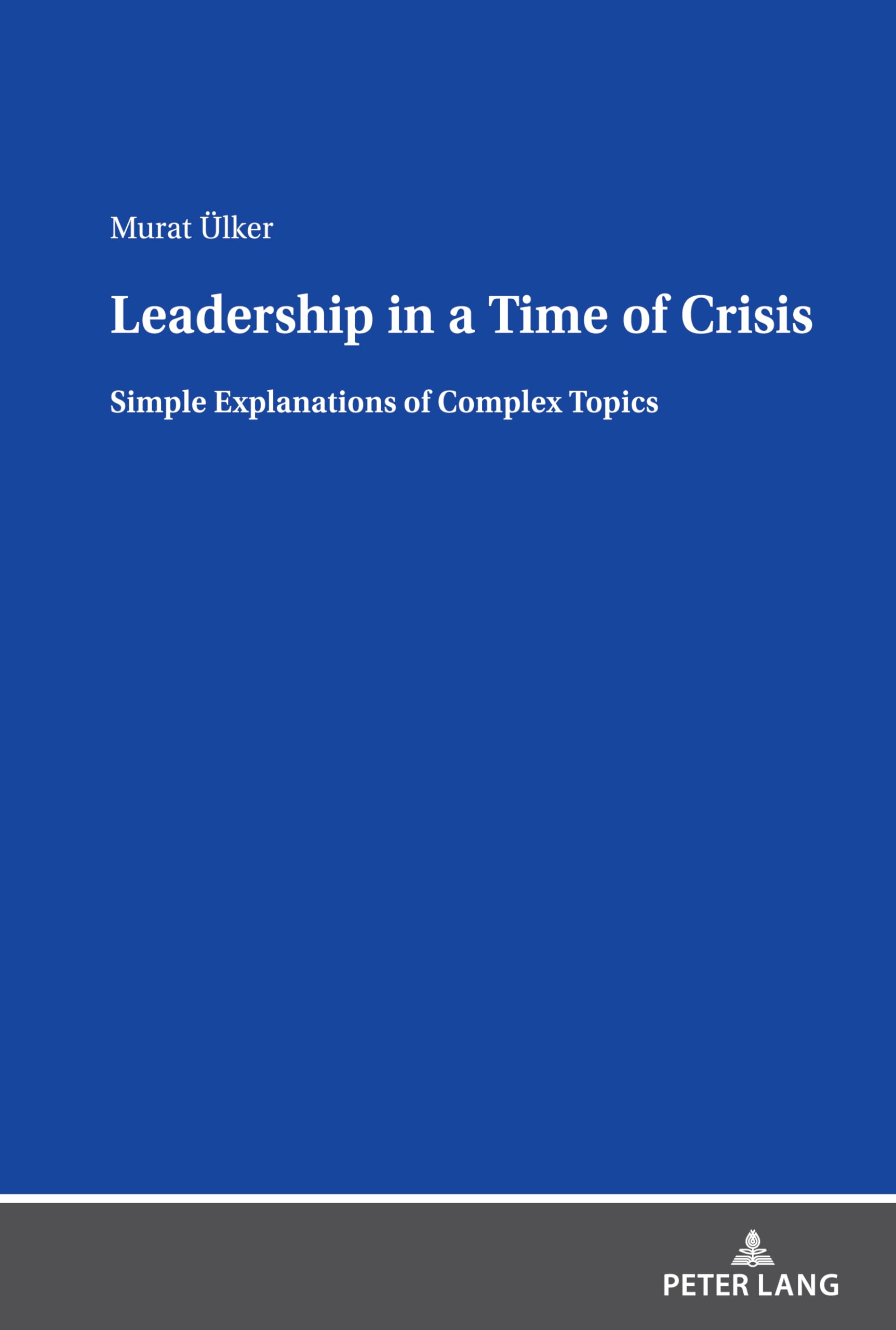 Leadership in a Time of Crisis surmonter le stress managérial avec méthode
