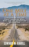 One Mile at a Time: A Memoir of the Last Great American Road Race and the Adventure We Call Life