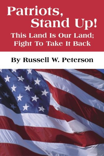 Patriots, Stand Up!: This Land Is Our Land; Fight to Take It Back
