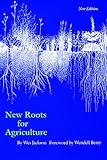 New Roots for Agriculture (Farming and Ranching)