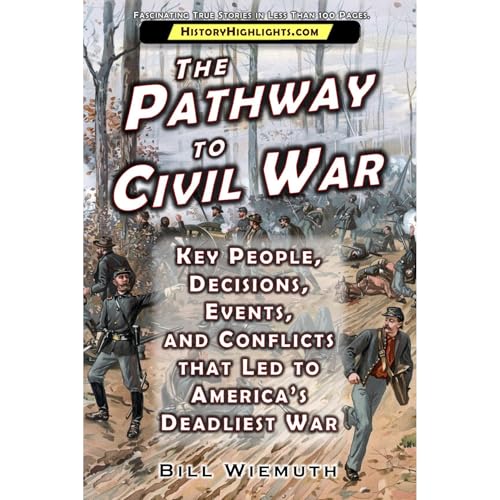 The Pathway to Civil War Audiolibro Por Bill Wiemuth, History Highlights arte de portada