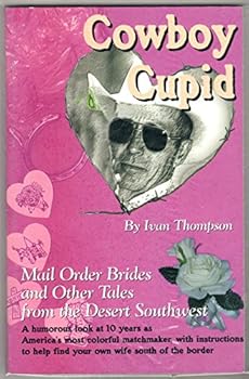 Paperback Cowboy Cupid (Mail Order Brides and Other Tales from the Desert South) Book