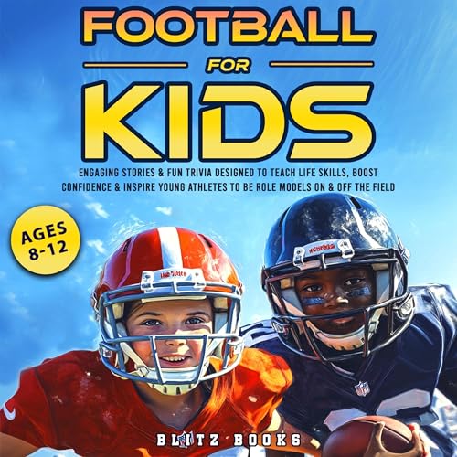 Football for Kids (Ages 8-12) by Blitz Books episode artwork