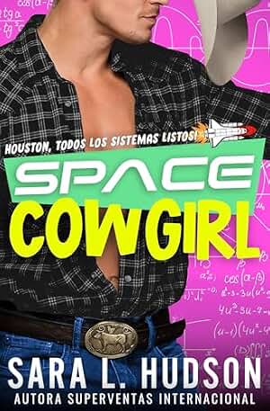Space Cowgirl: Houston, Todo los Sistemas Listos (la Space Series nº 2)