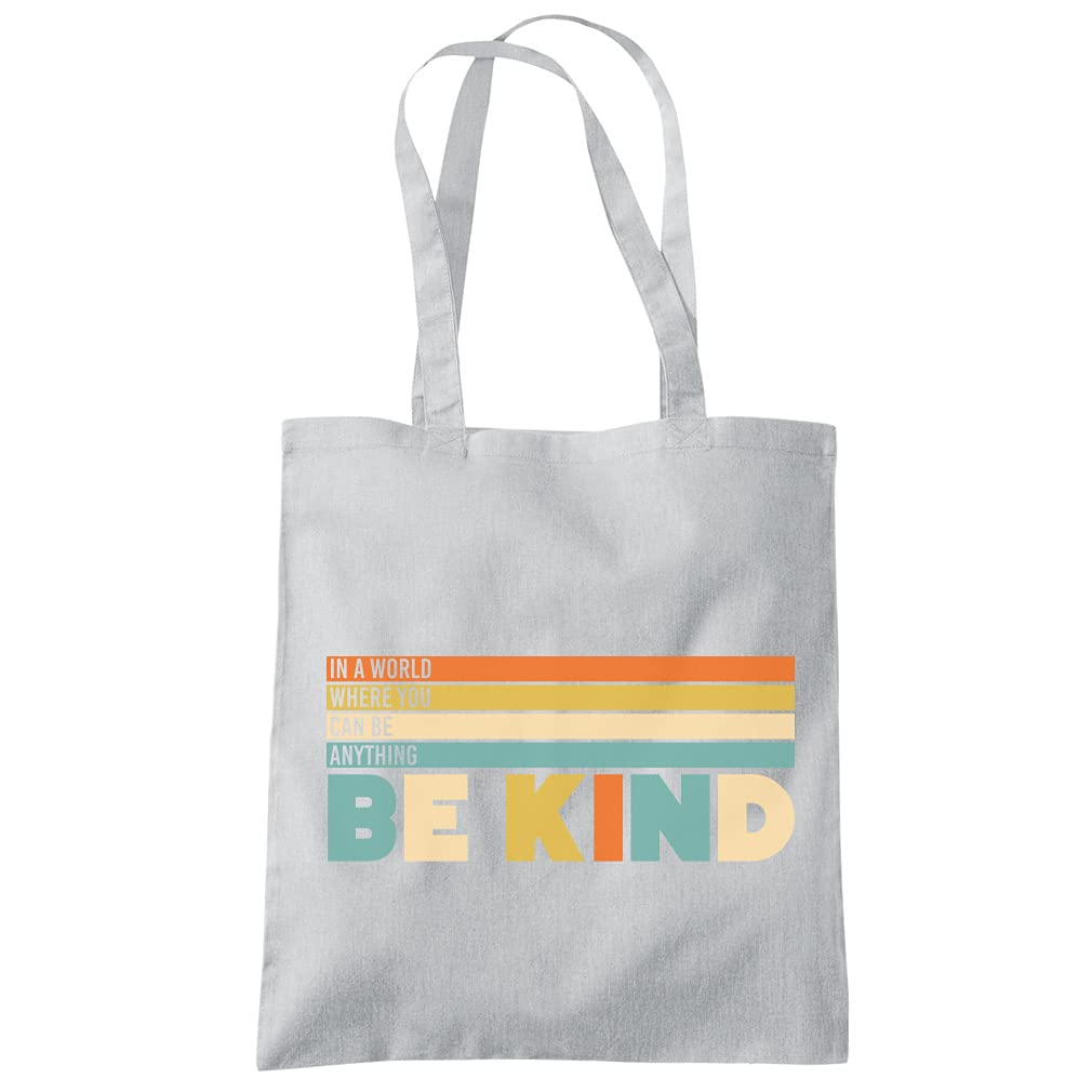 HotScamp In a World Where You Can Be Anything Be Kind - Tote Shopping Bag - Love Rainbow Pride Positive One size grey