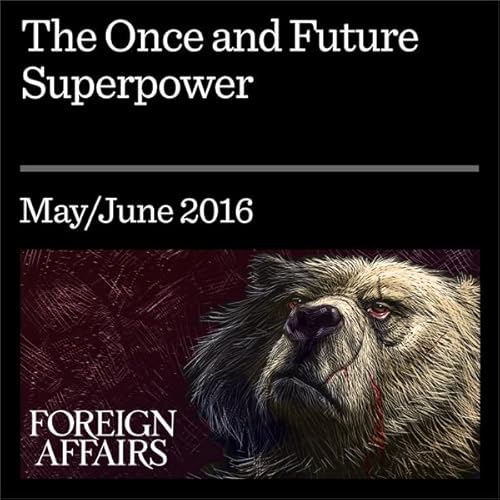 The Once and Future Superpower Audiolibro Por Stephen G. Brooks, William C. Wohlforth arte de portada