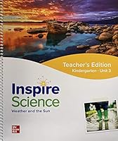 Inspire Science, Weather and the Sun, Teacher's Edition, Grade K Unit 3, c. 2020 9780076996858, 0076996859 0076996859 Book Cover