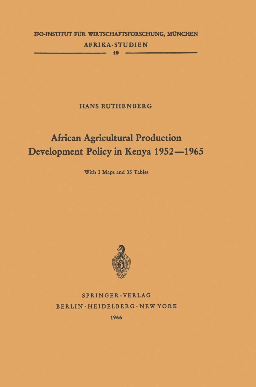 African Agricultural Production Development Policy in Kenya 1952 -1965 (Afrika-Studien, 10, Band 10)