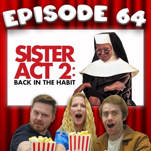 [Ep 64] Sister Act 2: Back in the Habit