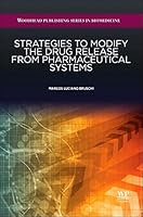 Strategies to Modify the Drug Release from Pharmaceutical Systems 0081000928 Book Cover