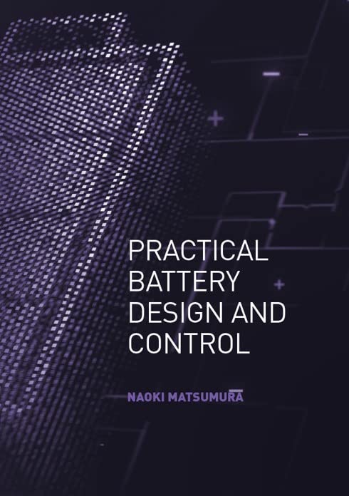 Practical Battedry design and Control