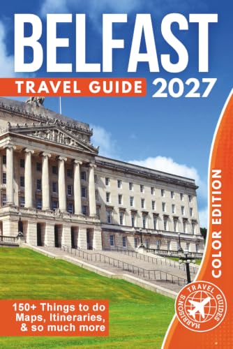 Belfast Travel Guide: Top Attractions, Historic Sites, Day Trips & the Best Places to Visit in Northern Ireland’s Premier City (COLOR) image 2