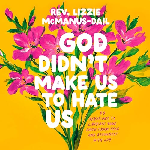 God Didn't Make Us to Hate Us by Rev. Lizzie McManus-Dail episode artwork