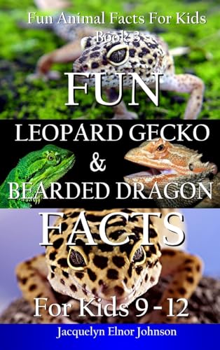 Fun Leopard Gecko and Bearded Dragon Facts for Kids 9-12 (Fun Animal Facts for Kids)
