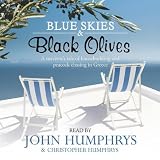 Blue Skies & Black Olives: A survivor's tale of housebuilding and peacock chasing in Greece