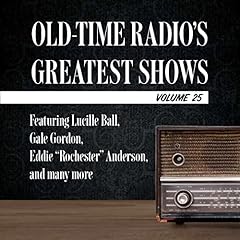 Old-Time Radio's Greatest Shows, Volume 25 Audiolibro Por Carl Amari arte de portada