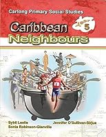 Carlong Primary Social Studies: Caribbean Neighbours - Year 5 9766380724 Book Cover
