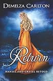 Return: Hansel and Gretel Retold (Romance a Medieval Fairytale)