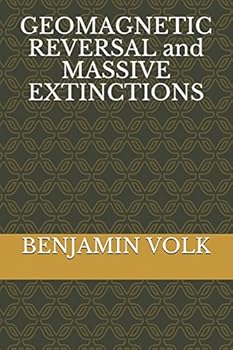 Paperback GEOMAGNETIC REVERSAL and MASSIVE EXTINCTIONS Book