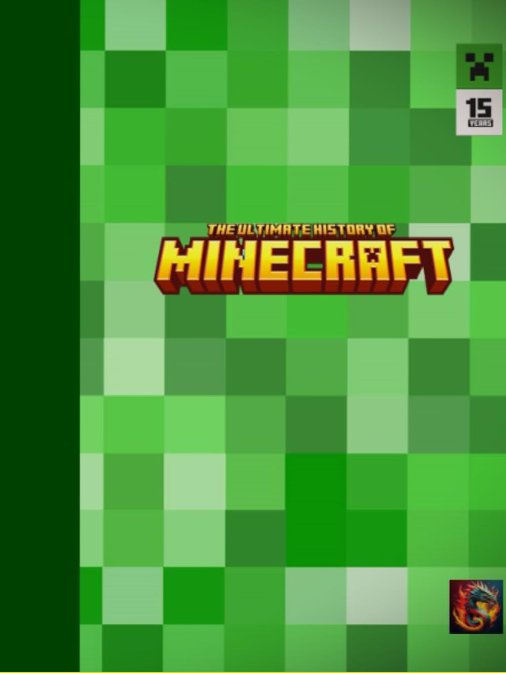 The Ultimate History Of Minecraft