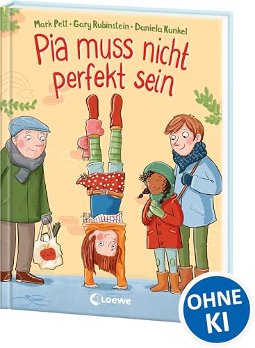 Pia muss nicht perfekt sein: Kinderbuch über Selbstbewusstsein und die Akzeptanz von Fehlern ab 5 Jahre