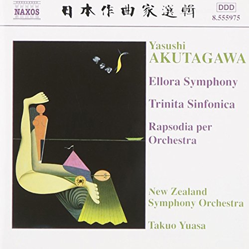 Akutagawa: Ellora Symphony / Trinita Sinfonica / Rapsodia per Orchestra