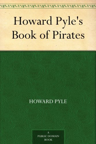 Howard Pyle's Book of Pirates      Kindle Edition