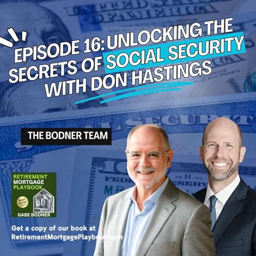 Page de couverture de Episode 16: Unlocking the Secrets of Social Security with Don Hastings from Senior Solutions Today