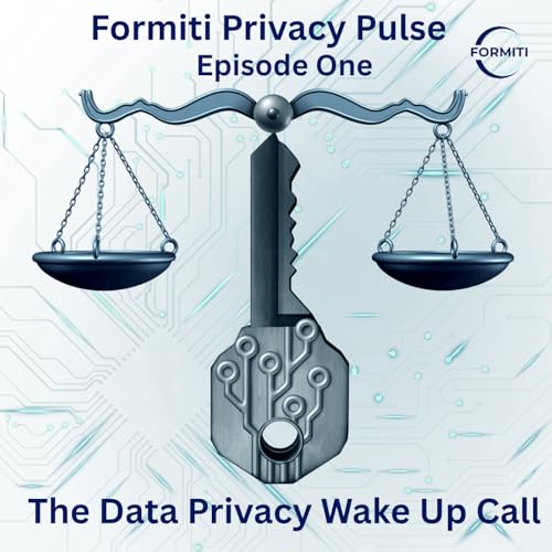 Episode 1: The Data Privacy Wake-Up Call: Why It Matters More Than Ever&rdquo; cover art