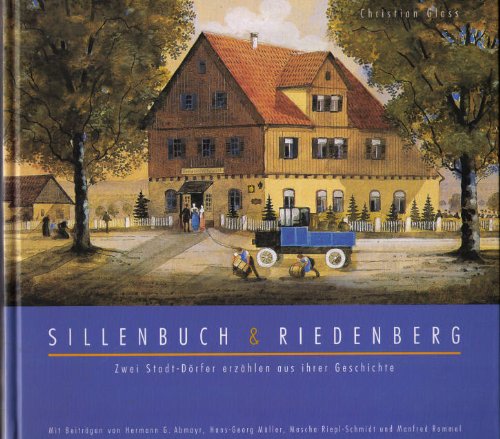 Sillenbuch und Riedenberg. Zwei Stadt- Doerfer erzaehlen aus ihrer Geschichte