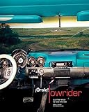 ¡Ã“rale! Lowrider: Custom Made in New Mexico: Custom Made in New Mexico