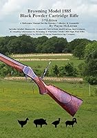 Browning Model 1885 Black Powder Cartridge Rifle - 3rd Edition 0989370259 Book Cover