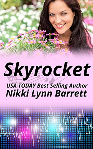 Skyrocket (Love and Music in Texas Book 6)