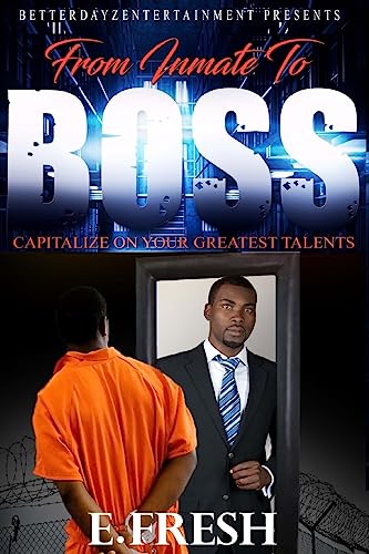 Createspace Fresh, E From Inmate To Boss cover