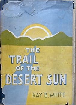 Hardcover The trail of the desert sun, Book