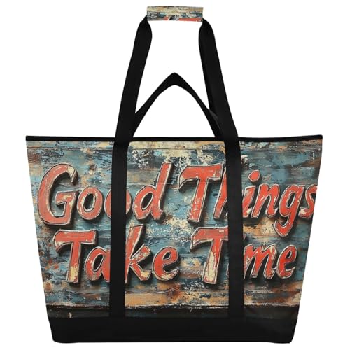 Good Things Take Time Large Insulated Tote Bag for Grocery Shopping Reusable Tote Bags for Women Men, Cooler Bag with Zippered Top & Handles for Beach Picnic Travel