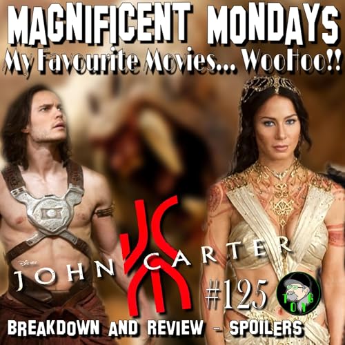 TOYG! Magnificent Mondays No.125 - John Carter (2012) - Breakdown & Review - SPOILERS
