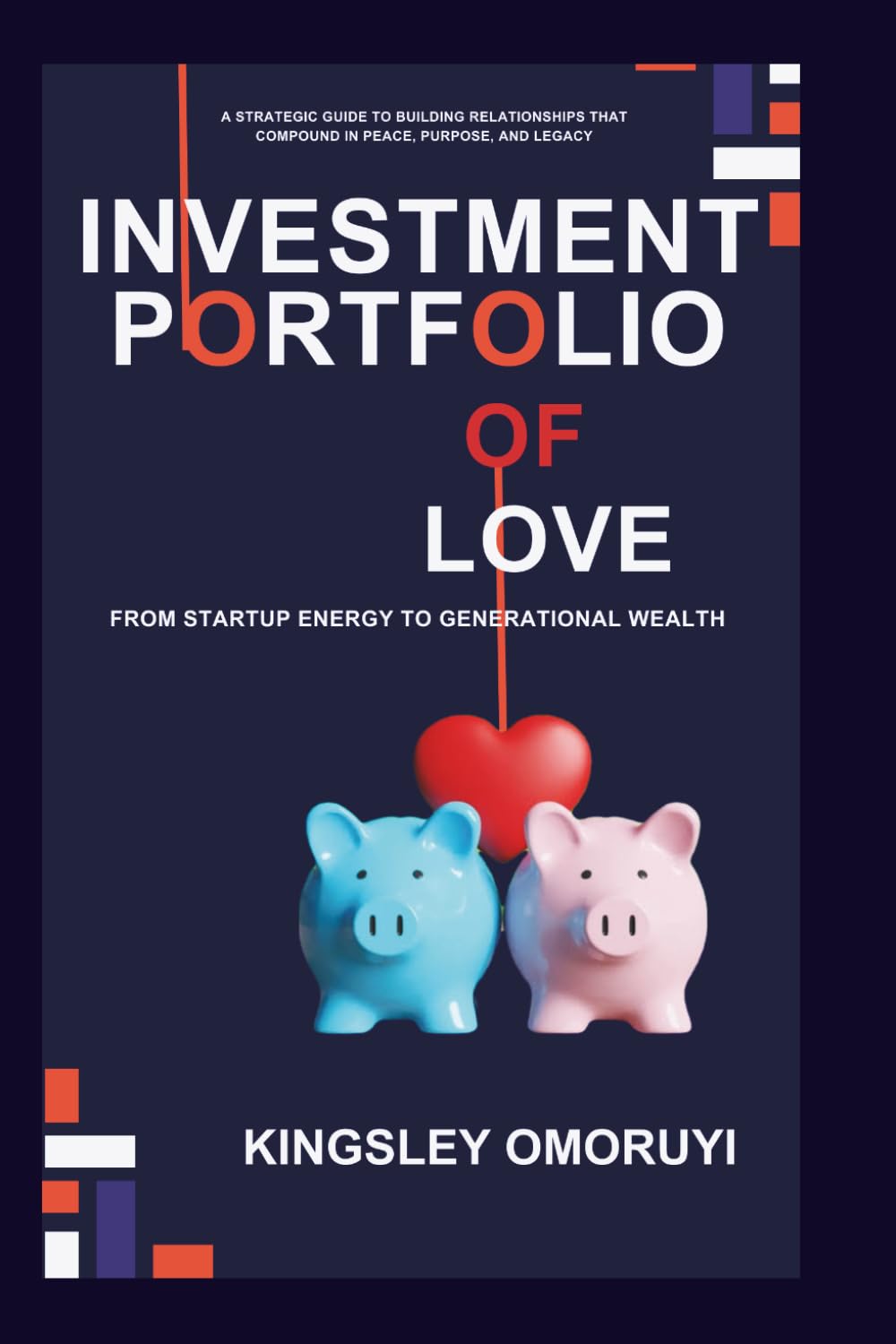 INVESTMENT PORTFOLIO OF LOVE: From Startup Energy to Generational Wealth