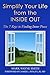Simplify Your Life from the INSIDE OUT: The 7 Keys to Finding Inner Peace