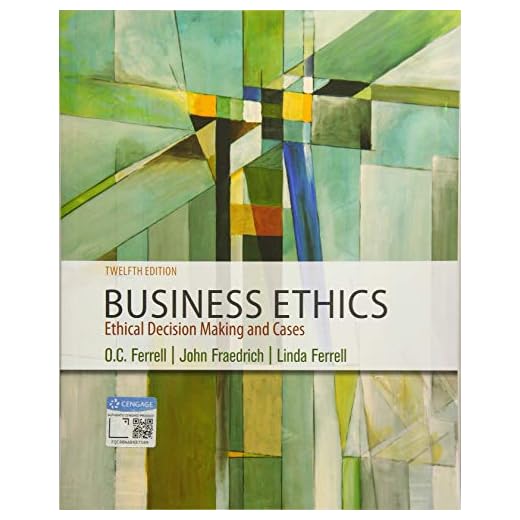 Business Ethics: Ethical Decision Making & Cases