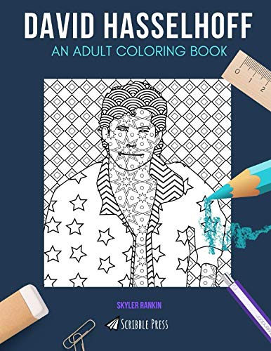 DAVID HASSELHOFF: AN ADULT COLORING BOOK: A David Hasslehoff Coloring Book For Adults