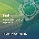 Faith: Trusting Your Own Deepest Experience