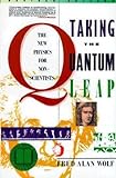 By Wolf, Fred Alan ( Author ) [ Taking the Quantum Leap (Perennial Library) By Jan-1989 Paperback - Fred Alan Wolf