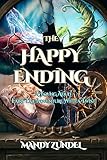 The Happy Ending: A Young Adult Fairy Tale Adventure With a Twist