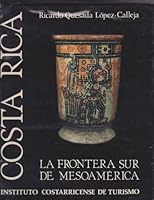 Costa Rica, la frontera sur de Mesoamerica 8449938112 Book Cover