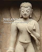 Nalanda: Situating the Great Monastery 9383243074 Book Cover